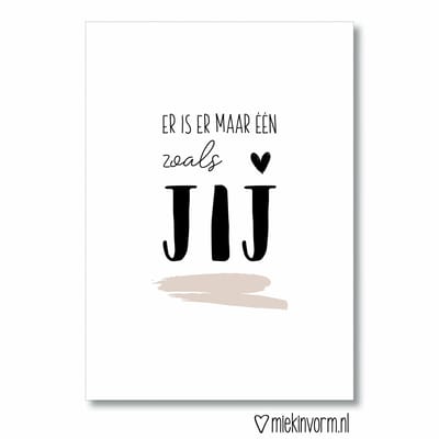Er is er maar één zoals JIJ