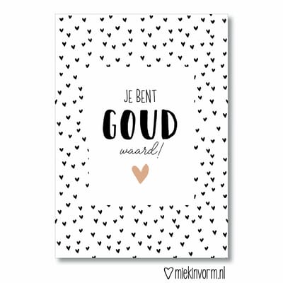 Je bent Goud waard!