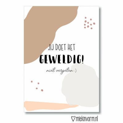 Jij doet het Geweldig! Niet Vergeten